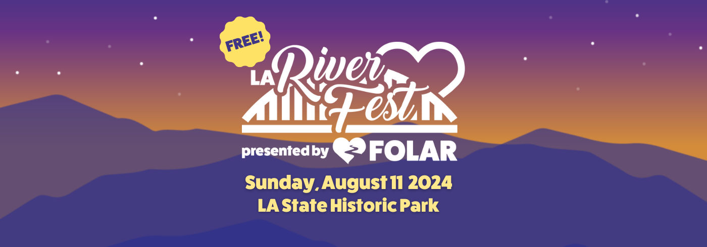 Friends of the Los Angeles River will host their River Fest 2024 event at Los Angeles State Historic Park on Sunday, August 11, 2024.